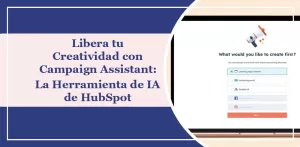 Diapositiva promocional de HubSpot Campaign Assistant.
